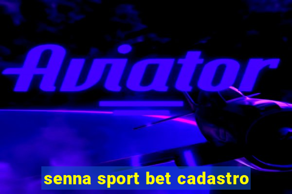 senna sport bet cadastro